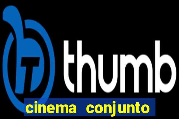 cinema conjunto nacional brasilia
